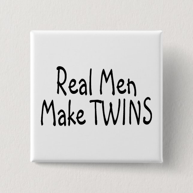 Real Men Make Twins Button (Front)