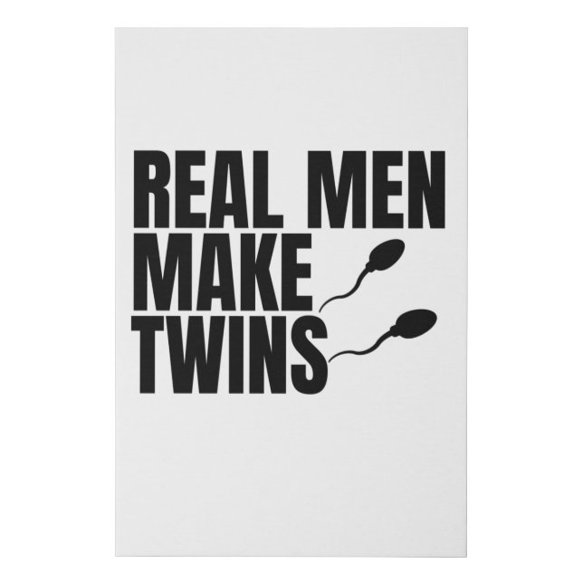 Real Men Make Twins Faux Canvas Print (Front)