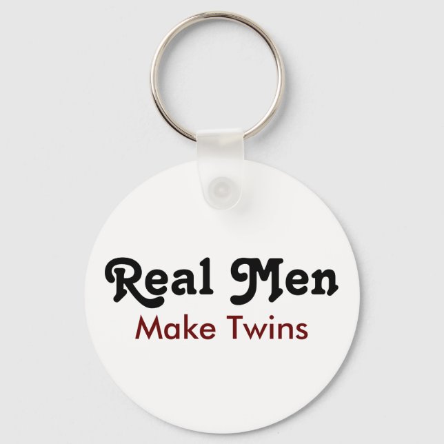 Real Men Make Twins – Funny Dad Gift Keychain (Front)