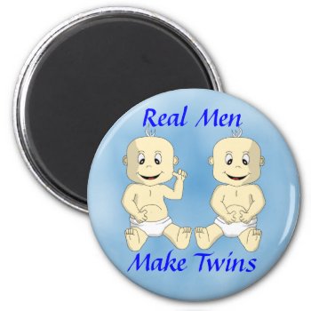 Real Men Make Twins Magnets by packratgraphics at Zazzle