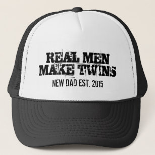 Real men make twins trucker hat for new dad father