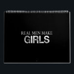 real men makes girl calendar<br><div class="desc">real men makes girl</div>