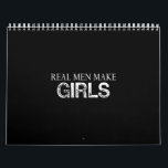 real men makes girl calendar<br><div class="desc">real men makes girl</div>