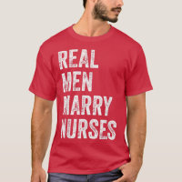 Real Men Marry Nurses Nurse Husband Engagement Wed