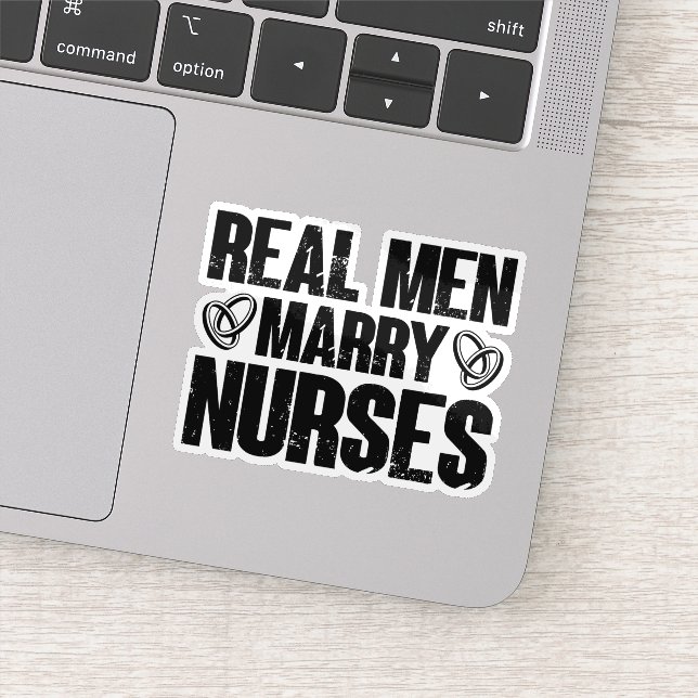 Real Men Marry Nurses Pediatric Funny Nursing Sticker (Detail)