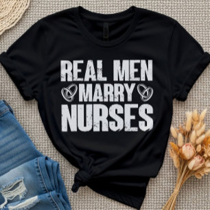 Real Men Marry Nurses Pediatric Funny Nursing T-Shirt