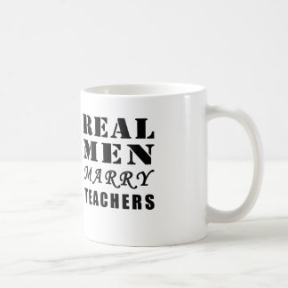 Real Men Marry Teachers Coffee or Tea Mug