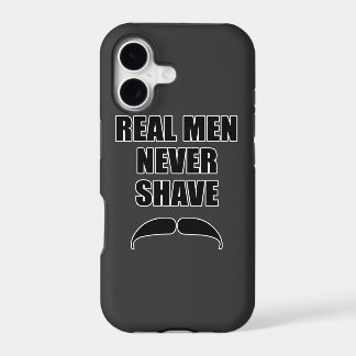 Real Men Never Shave iPhone 17 Case