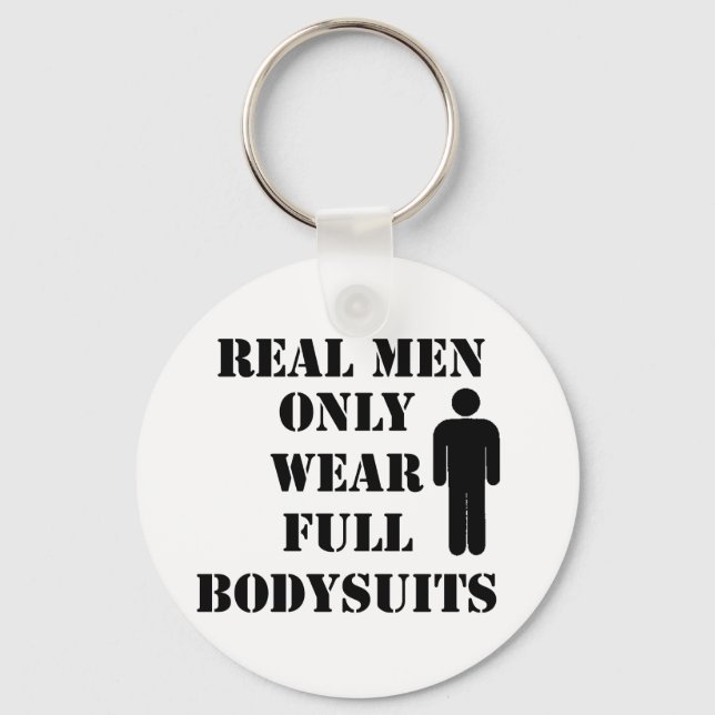 Real Men Only Wear Full Bodysuits Scuba Humor Keychain (Front)