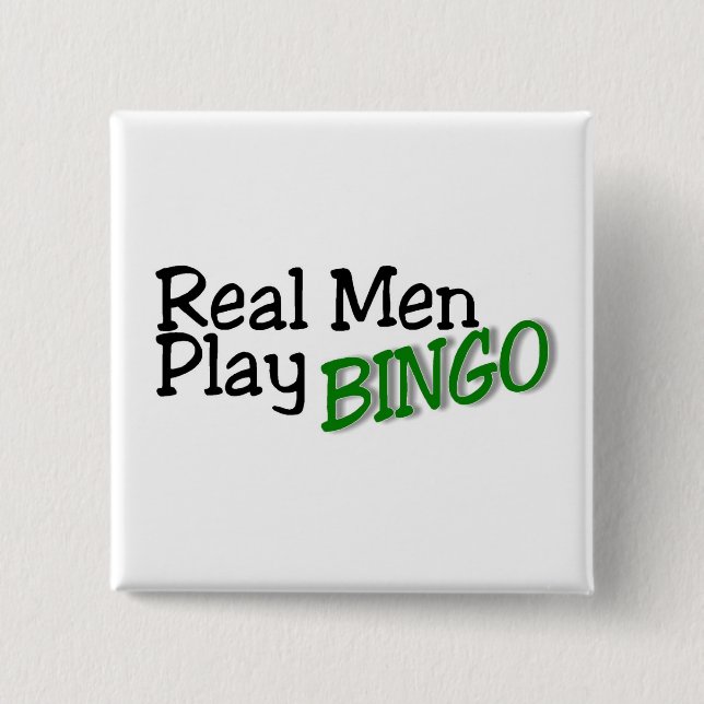 Real Men Play Bingo Pinback Button (Front)