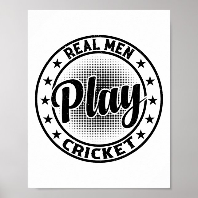 Real Men Play Cricket - Cricketing Cricket Player  Poster (Front)