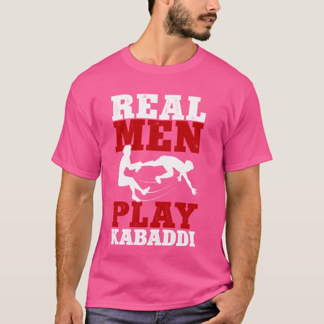 Real Men Play Kabaddi Contact Team Sport Kabaddi P T-Shirt (Front)