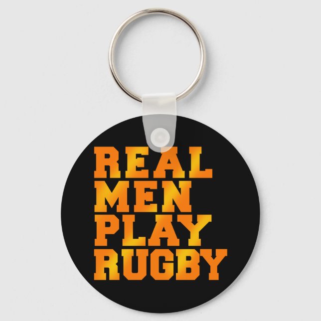 Real Men Play Rugby Keychain (Front)