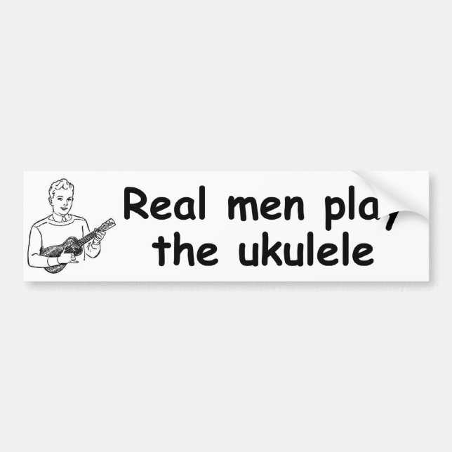 Real men play the ukulele bumper sticker (Front)