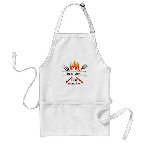 Real Men Play with Fire Fun BBQ Quote Adult Apron