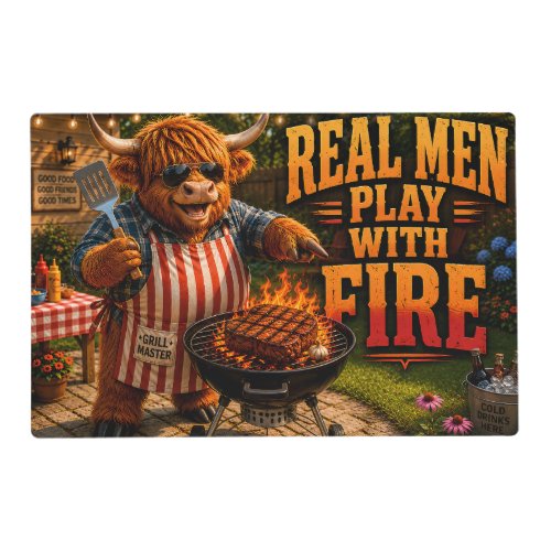 Real Men Play with Fire Placemat