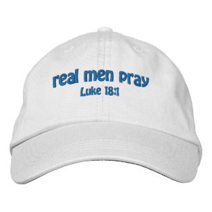 Real Men Pray Bible Quote Customize It Embroidered Baseball Cap