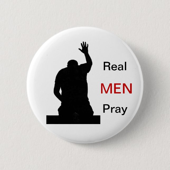 Real Men Pray Pinback Button (Front)