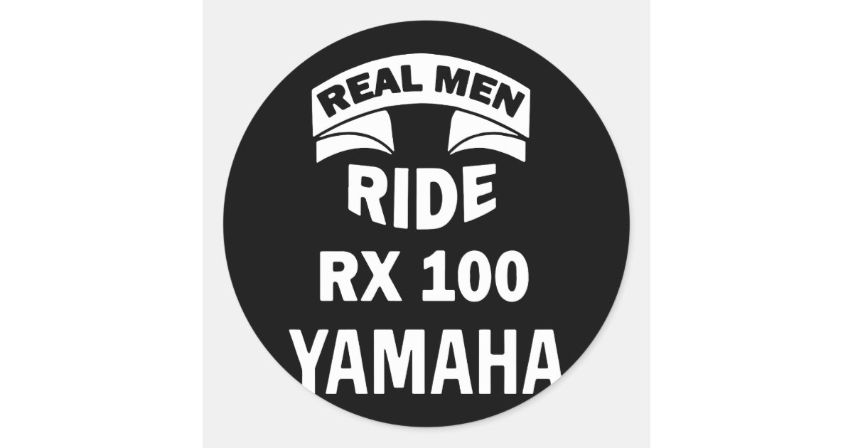Real Men Ride Rx 100 Moto T Shirts Classic Round Sticker Zazzle Com