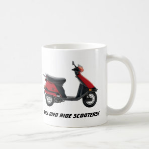Real Men Ride Scooters! Coffee Mug