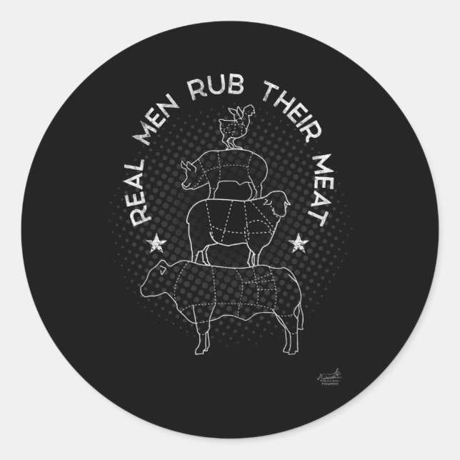 Real Men Rub Their Meat Bbq Smoker Master  Classic Round Sticker (Front)