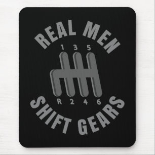 Real men shift gears mouse pad