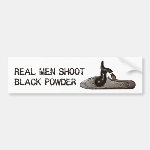 Real men shoot Black Powder target shooting rifle Bumper Sticker