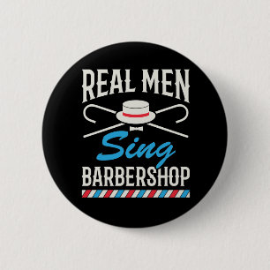 Real Men Sing Barbershop Quartet Singer Button