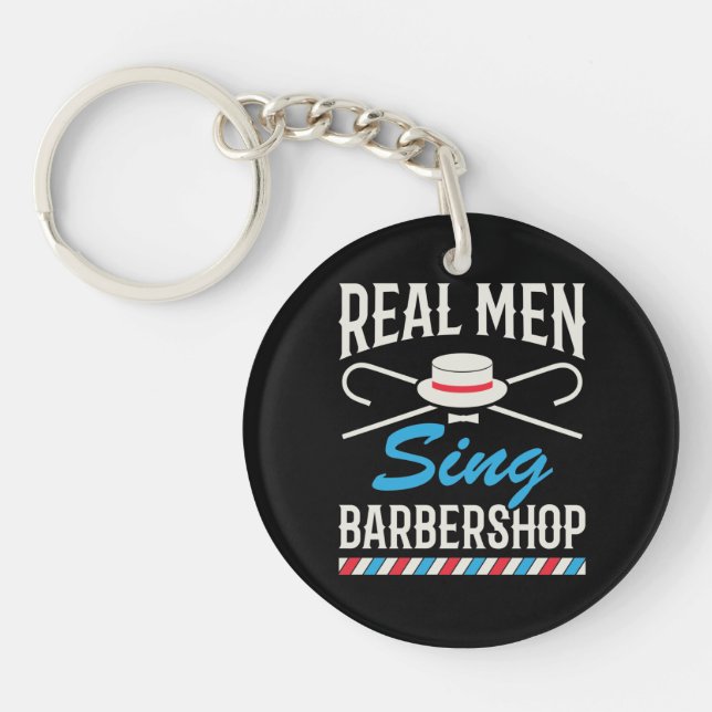 Real Men Sing Barbershop Quartet Singer Keychain (Front)
