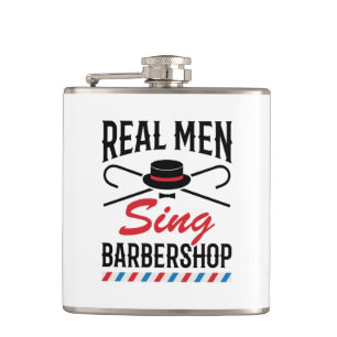 Real Men Sing Barbershop Singer Singing Flask