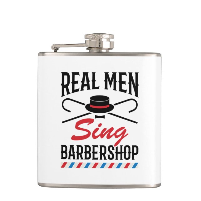 Real Men Sing Barbershop Singer Singing Flask (Front)