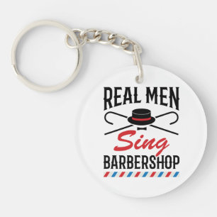 Real Men Sing Barbershop Singer Singing Keychain
