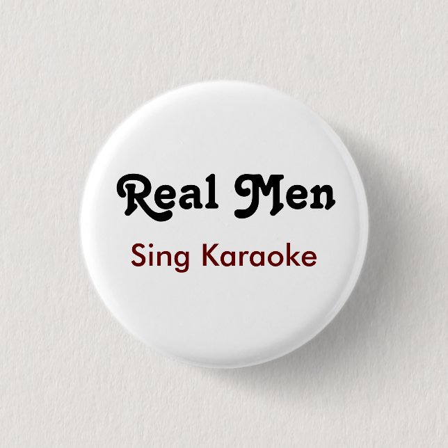 Real Men Sing Karaoke  Button (Front)