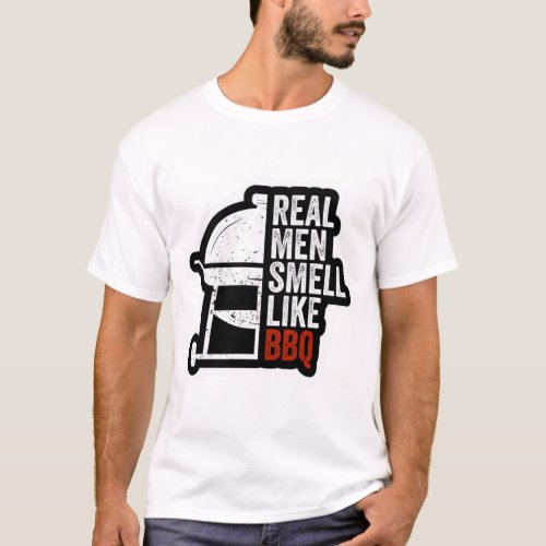 Real Men Smell Like BBQ Unisex T Shirt