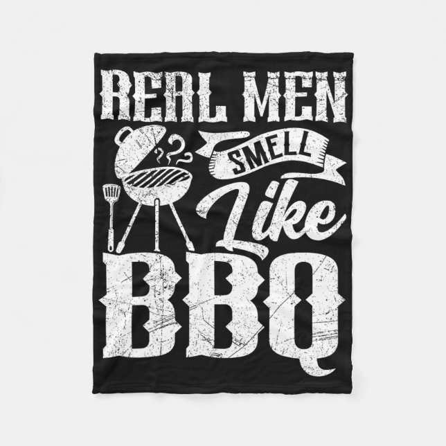 Real Men Smell Like Byrbecue Bbq Smoker Byrbecue G Fleece Blanket (Front)