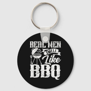 Real Men Smell Like Byrbecue Bbq Smoker Byrbecue G Keychain