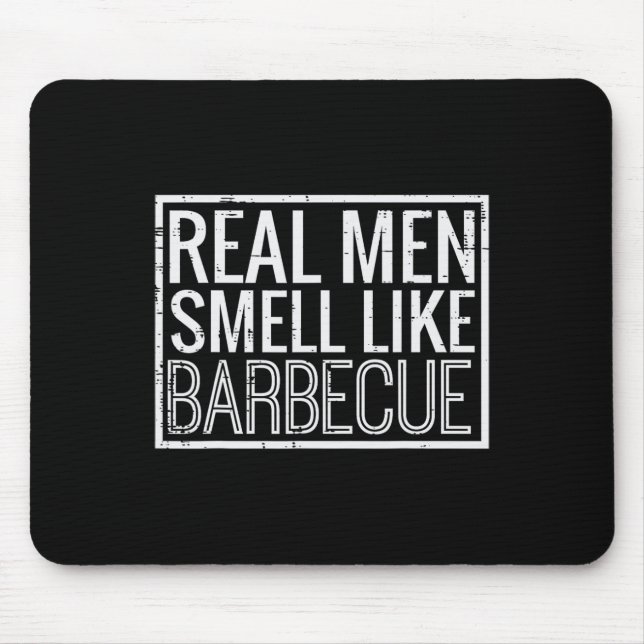 Real Men Smell Like Byrbecue Funny Bbq Grill Dad G Mouse Pad (Front)