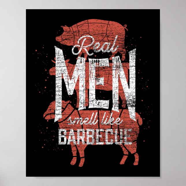 Real Men Smell Like Byrbecue Smoked Meat Men Gift  Poster (Front)