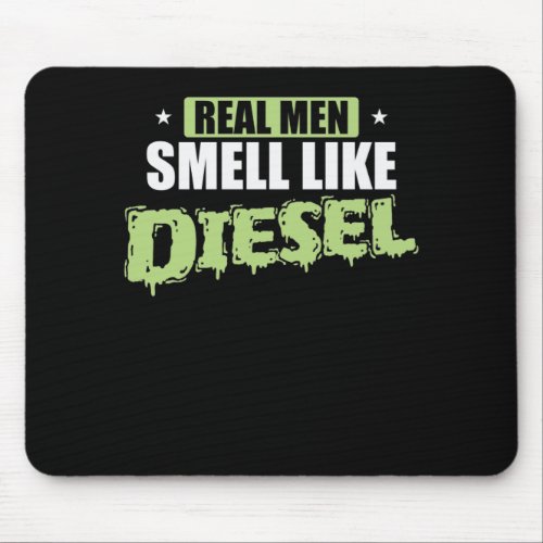 Real Men Smell like Diesel Auto Mechaniker Mouse Pad
