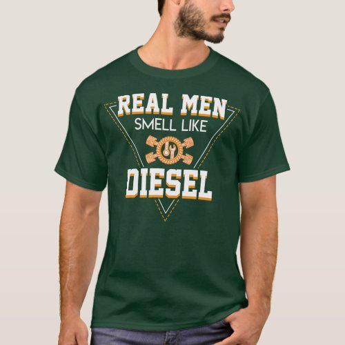 Real Men Smell Like Diesel Funny Diesel Mechanic T_Shirt