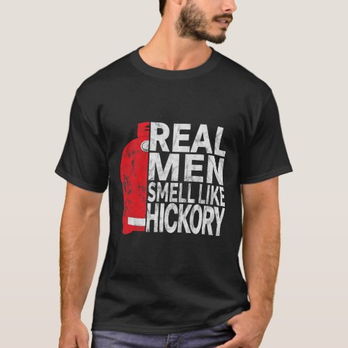 Real Men Smell Like Hickory Funny barbecue grillin T_Shirt