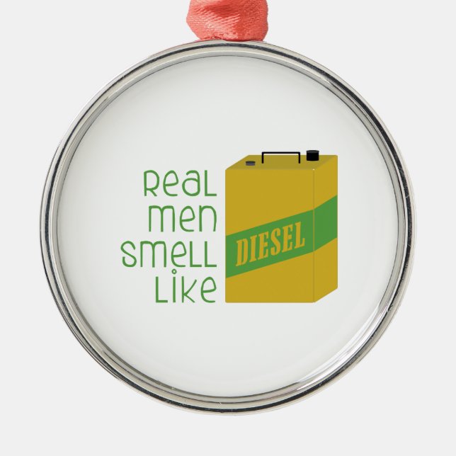 Real Men Smell Like Metal Ornament (Front)