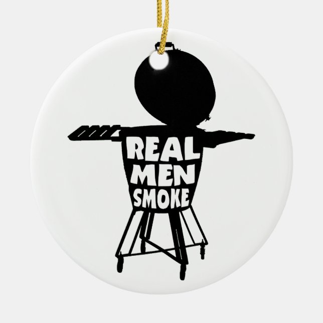 REAL MEN SMOKE CERAMIC ORNAMENT (Front)