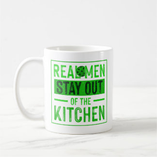 Real Men Stay Out of the Kitchen Funny Pickleball Coffee Mug