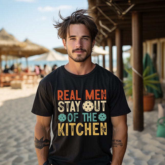 Real Men Stay Out Of The Kitchen Funny Pickleball T-Shirt (Creator Uploaded)