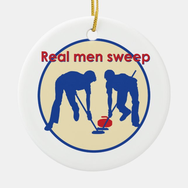 Real Men Sweep! Curling Ceramic Ornament (Front)