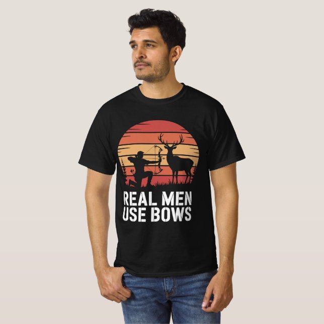 Real Men Use Bows Hunting Tee (Front Full)