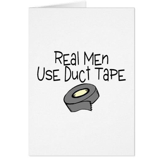 Real Men Use Duct Tape Cards (Front)