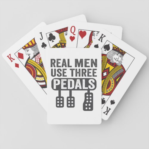 Real Men Use Three Pedals Funny Manual Car Guy  Poker Cards