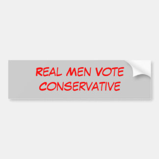 Real Men Vote Conservative Bumper Sticker